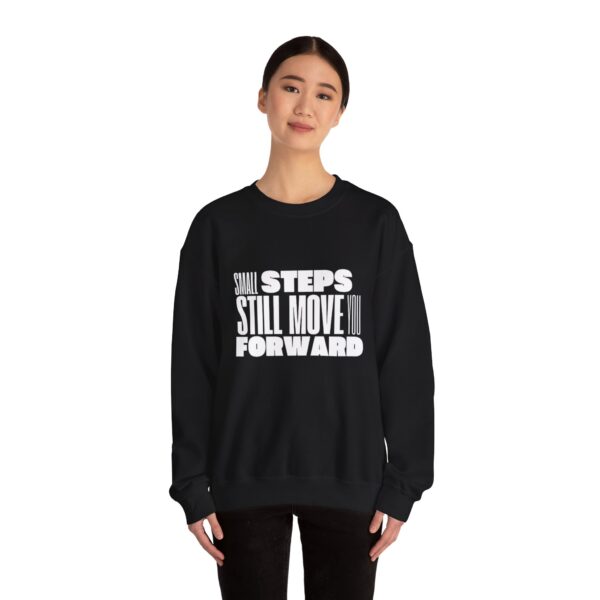 Inspirational Unisex Crewneck Sweatshirt - "Small Steps Still Move You Forward"